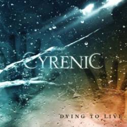Cyrenic : Dying to Live
